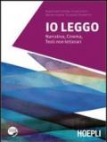 Io leggo. Narrativa-Cinema-Testi non letterari. Con espansione online. Per le Scuole superiori