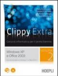 Clippy extra. Windows XP-Office 2003. Con espansione online. Per le Scuole superiori. Con CD-ROM vol.2