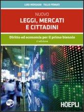 Nuovo Leggi, mercati e cittadini. Per le Scuole superiori. Con espansione online