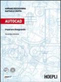 Autocad. Imparare disegnando. Per gli Ist. professionali per l'industria e l'artigianato. Con CD-ROM. Con espansione online