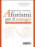 Aforismi per il manager. Le migliori citazioni per ogni occasione