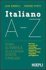 Italiano A-Z. Guida alfabetica alla lingua scritta e parlata