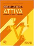 Grammatica attiva. Quaderno di lessico e scrittura. Per le Scuole