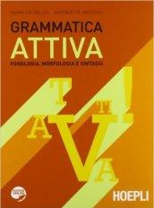 Grammatica attiva. Per le Scuole superiori. Con espansione online