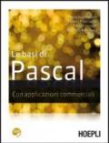 Le basi di Pascal. Con applicazioni commerciali
