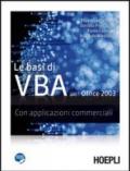 Basi di VBA per Office 2003. Con applicazioni commerciali. Con espansione online. Per gli Ist. tecnici