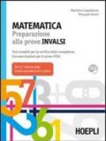 Matematica. Preparazione alle prove INVALSI. Test completi per la verifica delle competenze. Con espansione online. Per le Scuole superiori