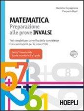 Matematica. Preparazione alle prove INVALSI. Test completi per la verifica delle competenze. Con espansione online. Per le Scuole superiori