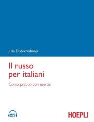 Il russo per italiani. Corso pratico con esercizi. Con File audio formato MP3