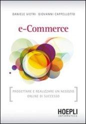E-commerce. Progettare e realizzare un negozio online di successo