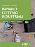 Impianti elettrici industriali. Schemi e apparecchi nell'industria e nell'artigianato