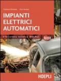 Impianti elettrici automatici. Schemi e apparecchi nell'automazione industriale