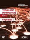 Tecnologie informatiche Plus. Linguaggio C. Con espansione online