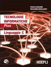 Tecnologie informatiche Plus. Linguaggio C. Con espansione online