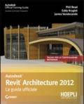 Revit Architecture 2012. la guida ufficiale