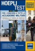 Per i concorsi a tutte le Accademie Militari. Manuale di teoria ed esercizi per la preparazione alle prove scritte di preselezione