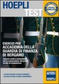 Esercizi per Accademia della Guardia di Finanza di Bergamo. Esercizi svolti e commentati per la preparazione alla prova scritta di preselezione