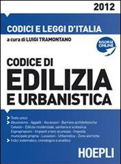 Codice dell'edilizia e dell'urbanistica 2012