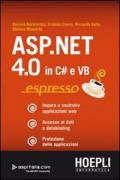 ASP.NET 4.0 in C# e VB espresso. Impara a costruire applicazioni web. Accesso ai dati e databinding. Protezione delle applicazioni