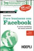 Fare business con Facebook. Il nuovo marketing dei social network
