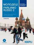 Parliamo russo. Corso comunicativo di lingua russa Livello A2. Con 2 CD Audio. Vol. 2