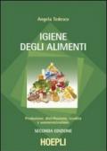 Igiene degli alimenti. Produzione, distribuzione, vendita e somministrazione