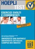 Esercizi svolti e commentati. Università San Raffaele, Università Cattolica, Campus bio-medico. Per le prove di ammissione ai corsi dell'area medico-sanitaria...