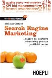Search Engine Marketing: I segreti dei keyword advertising per fare pubblicità online (Web & marketing 2.0)