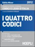 I quattro codici. Editio minor 2012. Costituzione, Codice civile e di procedura civile, Codice penale e di procedura penale