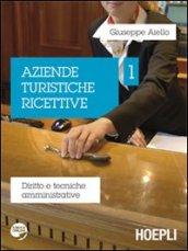 Aziende turistiche ricettive. Diritto e tecniche amministrative