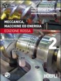 Meccanica, macchine ed energia. Articolazione energia. Ediz. rossa vol.2