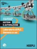 Sistemi e automazione. Laboratorio di PLC Siemens S7-300. Per le Scuole superiori