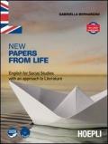 New papers from life. English for social studies with an approach to literature. Per le Scuole superiori. Con CD Audio