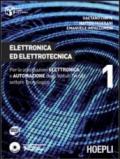 Elettronica ed elettrotecnica. Per le articolazioni elettronica e automazione degli Istituti Tecnici settore tecnologico. 1.