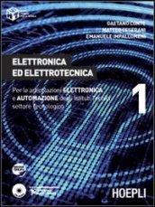 Elettronica ed elettrotecnica. Per le articolazioni elettronica e automazione degli Istituti Tecnici settore tecnologico. 1.