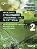 Tecnologie e progettazione di sistemi elettrici ed elettronici. Per l'articolazione elettrotecnica degli Istituti Tecnici settore tecnologico vol.2