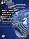 Nuovo corso di tecnologia meccanica. Metallurgia delle polveri. Diagrammi di equlibrio. Trattamenti termici... Per le Scuole superiori: 2