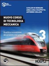 Nuovo corso di tecnologia meccanica. Per gli Ist. tecnici industriali vol.3