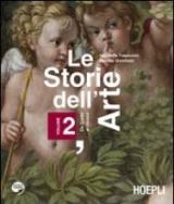 Le storie dell'arte. Con espansione online. Vol. 2: Da Giotto al rococò.
