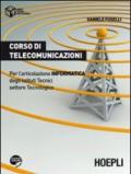 Corso di telecomunicazioni. Per l'articolazione informatica degli Istituti Tecnici settore Tecnologico