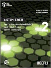 Sistemi e reti. Per l'articolazione informatica. Per gli Ist. tecnici settore tecnologico. 2.