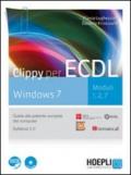 Clippy per ECDL Windows 7. Moduli 1, 2, 7. Guida alla patente europea del computer. Per le Scuole superiori. Con CD-ROM. Con espansione online