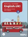 English.UK! Con espansione online. Con CD Audio. Per le Scuole superiori. 2.