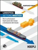 Logistica, settore nautico. Per le articolazioni costruzione del mezzo e conduzione del mezzo