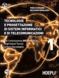 Tecnologie e progettazione di sistemi informatici e di telecomunicazioni. Per l'articolazione informatica degli Istituti tecnici settore tecnologico. 1.