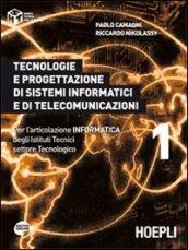 Tecnologie e progettazione di sistemi informatici e di telecomunicazioni. Per l'articolazione informatica degli Istituti tecnici settore tecnologico. 1.