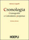 CRONOLOGIA CRONOGRAFIA E CALENDARIO PERPETUO Dal principio dell'era cristiana ai nostri giorni