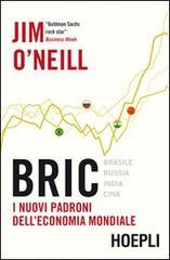 Bric. I nuovi padroni dell'economia mondiale