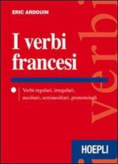 I verbi francesi. Verbi regolari, irregolari, ausiliari, semiausiliari, pronominali