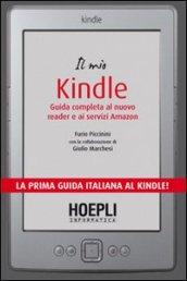 Il mio Kindle. Guida completa al nuovo reader e ai servizi Amazon